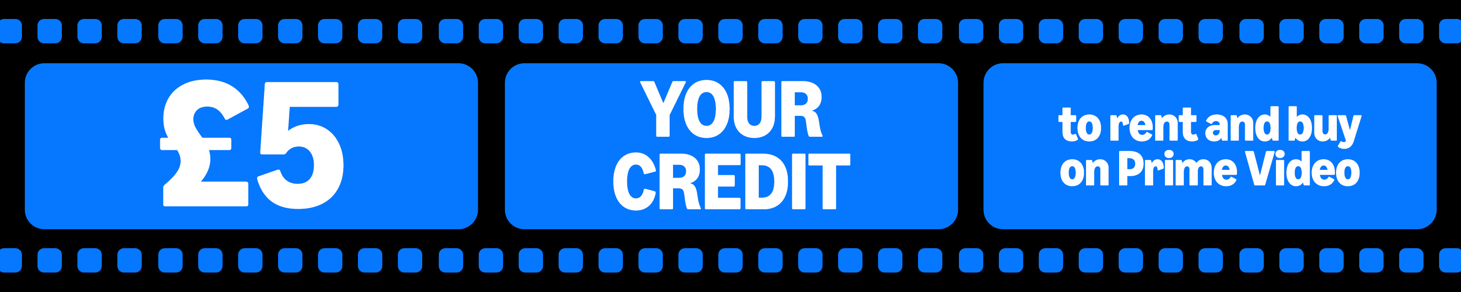 £5 Credit to rent and buy on Prime Video
